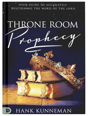 Throne Room Prophecy By Hank Kunneman